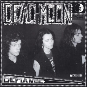 Dead Moon – Defiance