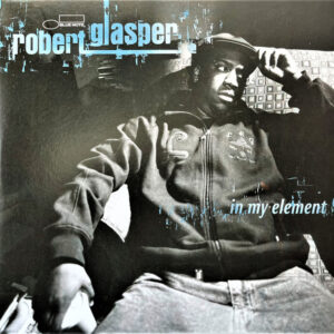 Robert Glasper – In My Element