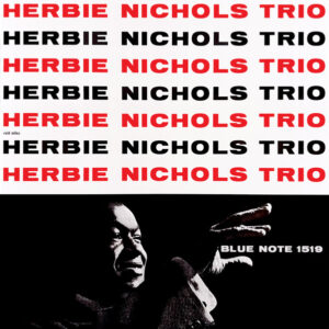 Herbie Nichols Trio – Herbie Nichols Trio