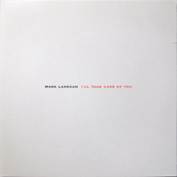 Mark Lanegan – I'll Take Care Of You