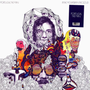Portugal. The Man – In The Mountain In The Cloud