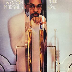 Wynton Marsalis – Think Of One