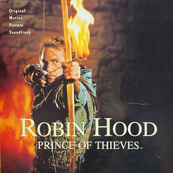Michael Kamen – Robin Hood: Prince Of Thieves (Original Motion Picture Soundtrack)