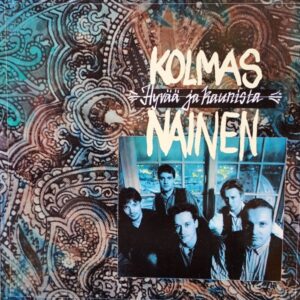 Kolmas Nainen – Hyvää Ja Kaunista