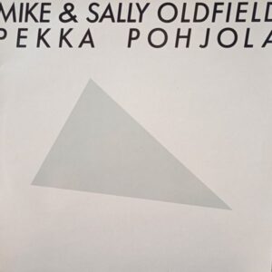 Mike & Sally Oldfield, Pekka Pohjola – Mike & Sally Oldfield, Pekka Pohjola