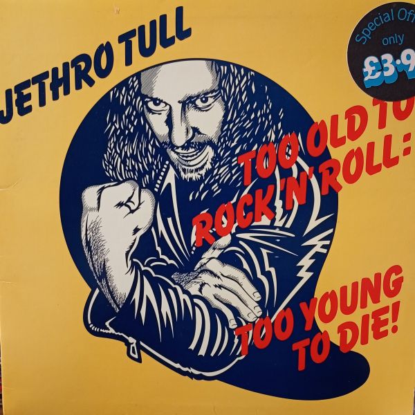 Jethro Tull – Too Old To Rock 'N' Roll: Too Young To Die!
