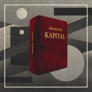 Ilmestyy 3.6.2026 / Dragsvik – Kapital