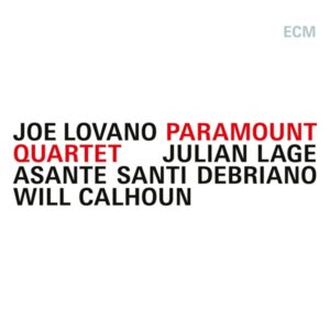 Ilmestyy 29.5.2026 / Joe Lovano – Paramount Quartet