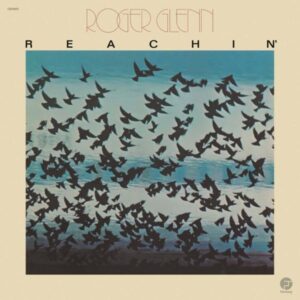 Ilmestyy 10.7.2026 / Roger Glenn – Reachin'
