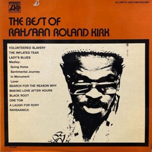 Rahsaan Roland Kirk – The Best Of Rahsaan Roland Kirk