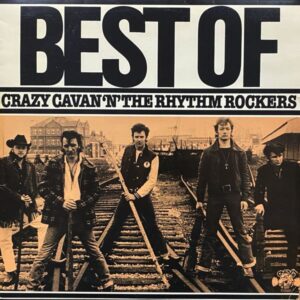 Crazy Cavan And The Rhythm Rockers – Best Of