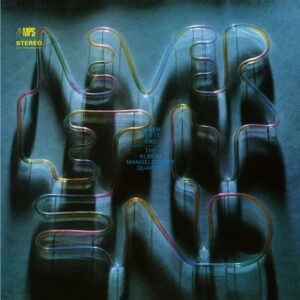 Ilmestyy 17.7.2026 / The Albert Mangelsdorff Quartet – Never Let It End