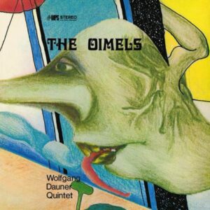 Ilmestyy 17.7.2026 / Wolfgang Dauner Quintet – The Oimels
