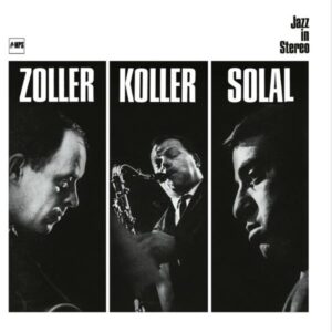 Ilmestyy 17.7.2026 / Attila Zoller, Hans Koller & Martial Solal – Zoller Koller Solal